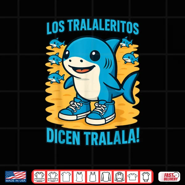 Design Italian Brainrot Los Tralaleritos Dicen Tralalan Funny Meme Shirt