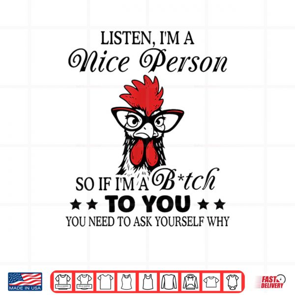 Design Listen Im A Nice Person Shirt