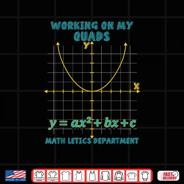 Design Mathletics Working On My Quads Algebra Algebra Math Teacher Shirt