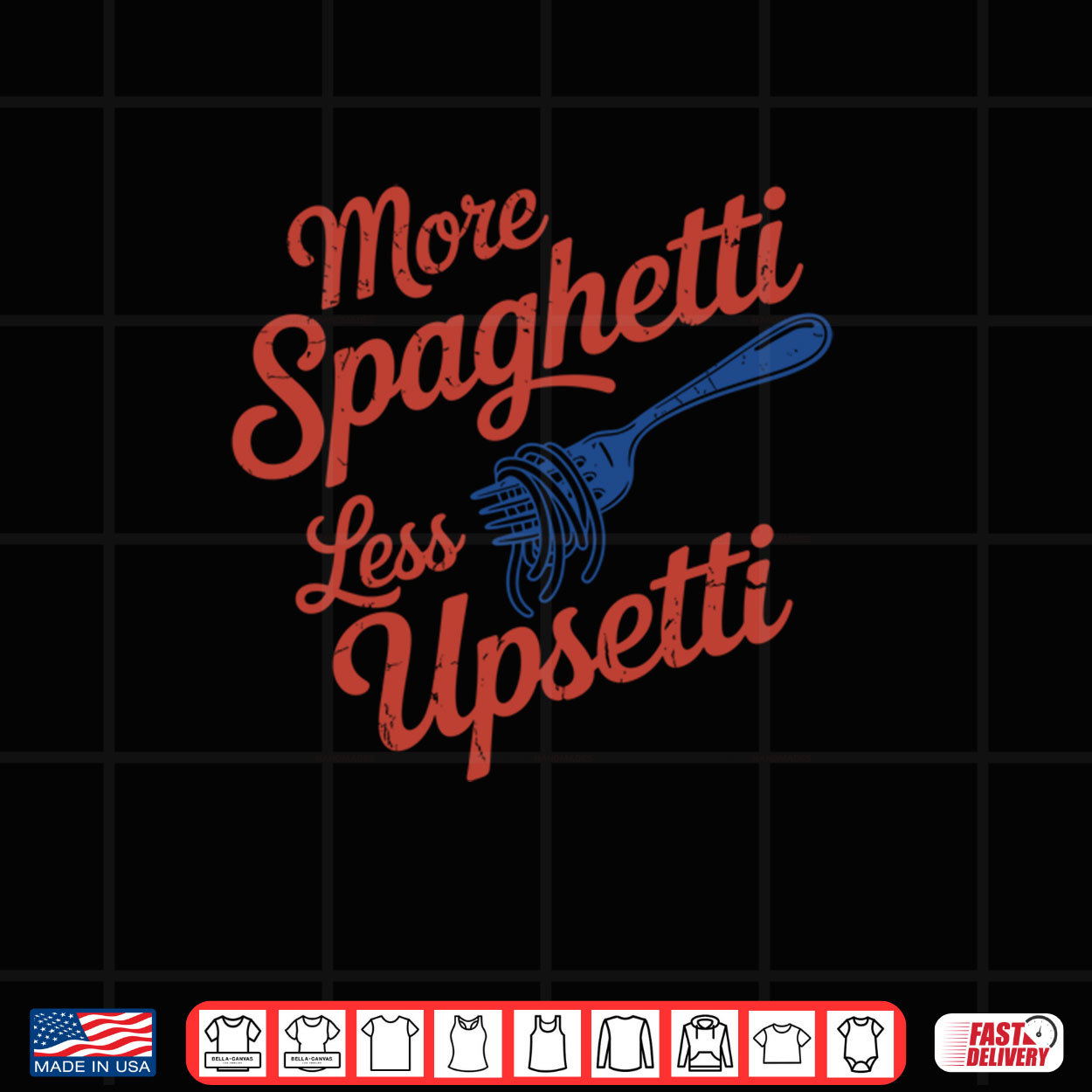 More Spaghetti Less Upsetti Funny Italian Pasta Lover Shirt More Spaghetti Less Upsetti Funny Italian Pasta Lover Shirt