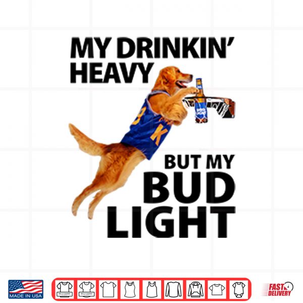 Design My Drinking Heavy But My Bud Light Shirt