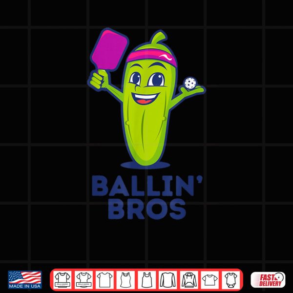 Design Pickle Ballin Bros Shirt