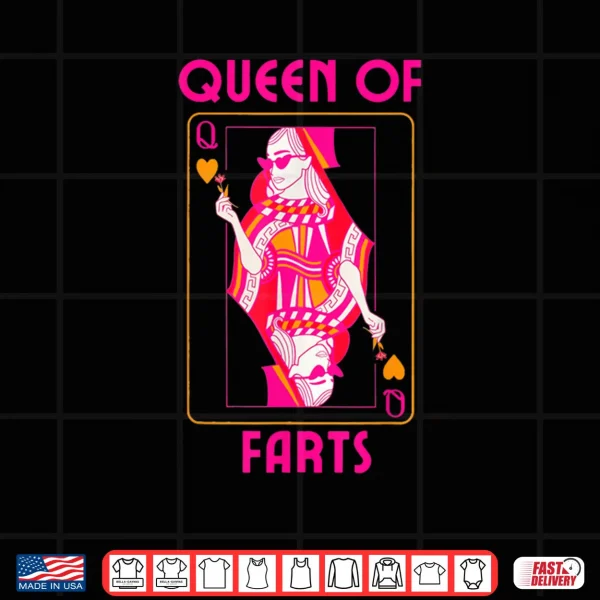 Queen of Farts Embarrassing Joke Adult Humor Shirt 3 Design Queen of Farts Embarrassing Joke Adult Humor Shirt