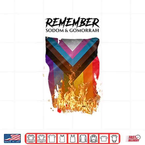 Remember Sodom & Gomorrah Shirt 3 Design Remember Sodom Gomorrah Shirt