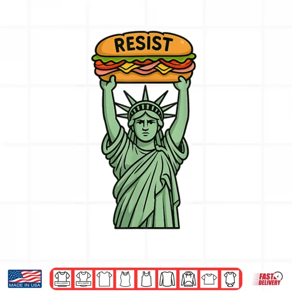 Design Resist Injustice Funny Liberty Sub Sandwich Protest Shirt