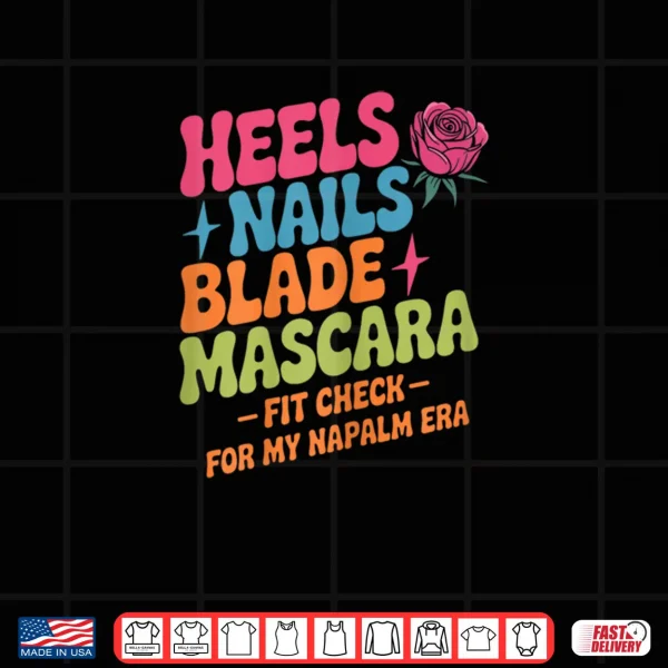 Design Retro Napalm Era Fit Check Heels Nails Blade Mascara Makeup Shirt
