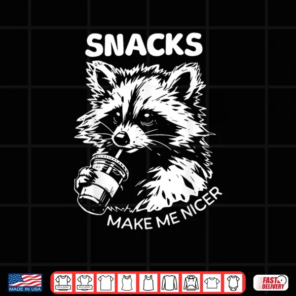 Design Retro Snacks Make Me Nicer Raccoon Meme Animal Sarcastic Shirt