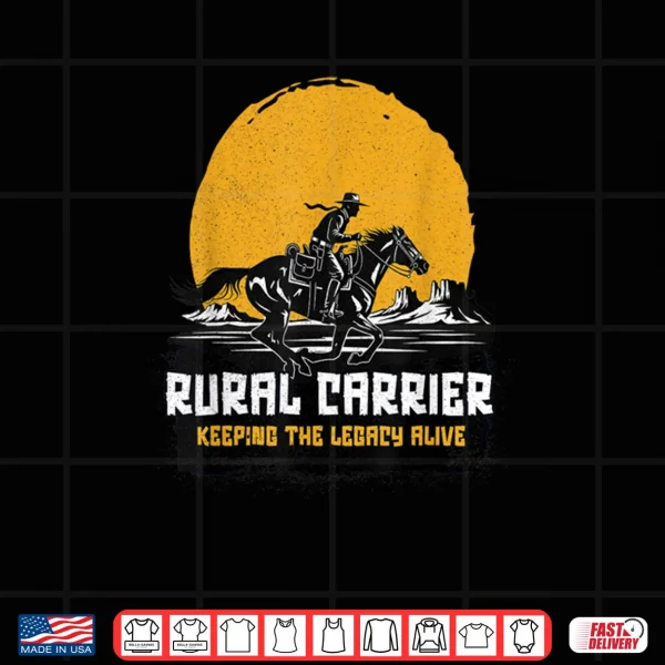 Design Rural Carrier Keeping The Legacy Alive Graphic Shirt