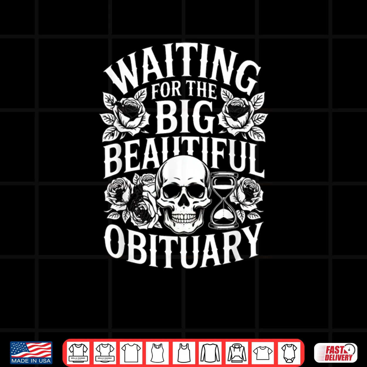 Sarcastic Waiting for The Big Beautiful Obituary Shirt Sarcastic Waiting for The Big Beautiful Obituary Shirt