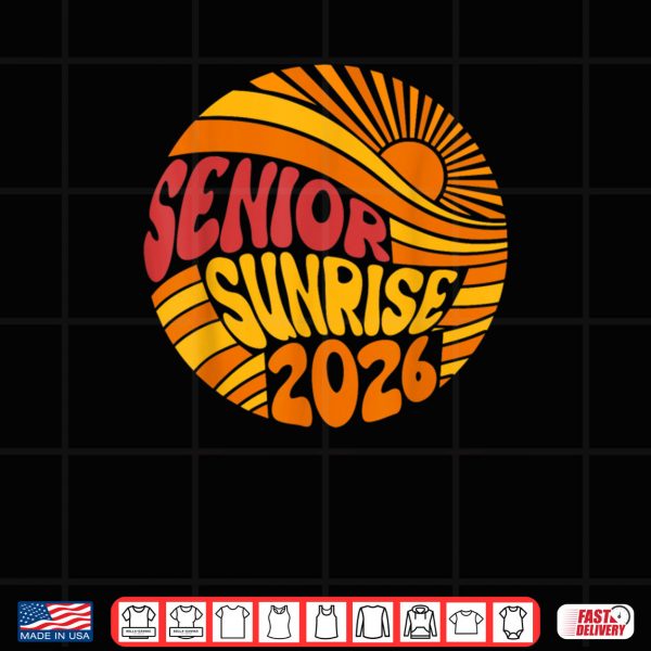 Senior Sunrise 2026 High School 12th Twelfth Grade Sun Shirt 3 Design Senior Sunrise 2026 High School 12th Twelfth Grade Sun Shirt