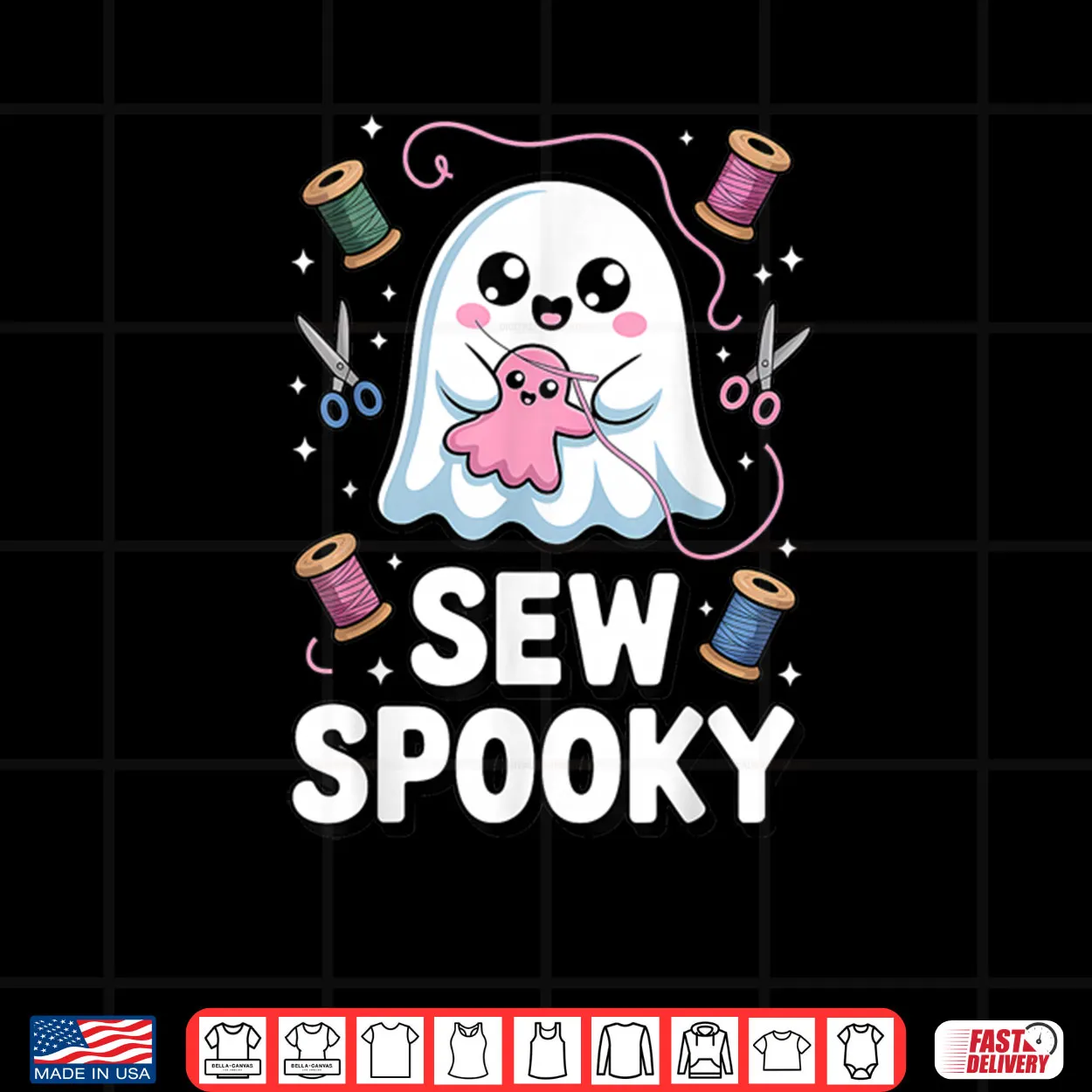 Sew Spooky Cute Girly Ghost Sewing Halloween Shirt Sew Spooky Cute Girly Ghost Sewing Halloween Shirt