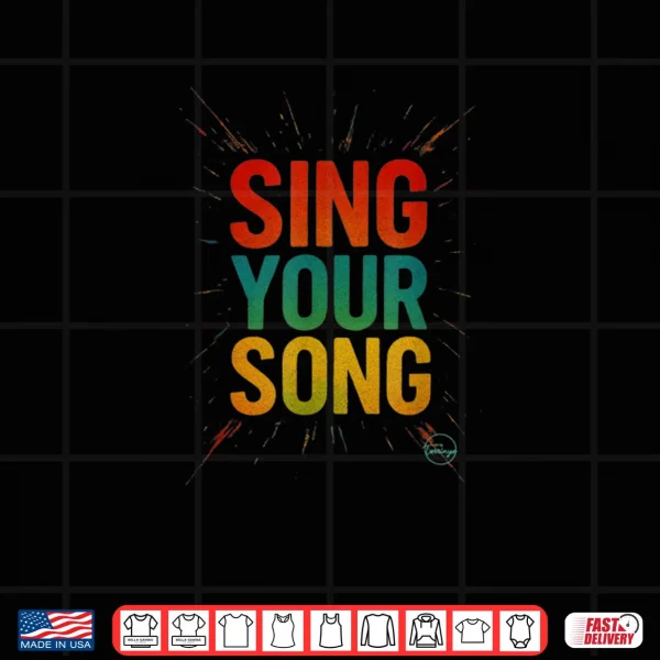 Design Sing Your Song Inspirational Quote Motivational Street Art Shirt