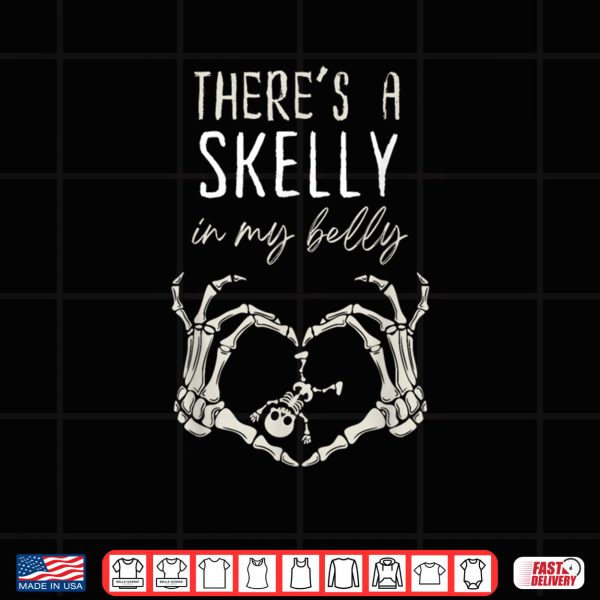 Design Skeleton Theres Skelly In My Belly Pregnant Halloween Shirt
