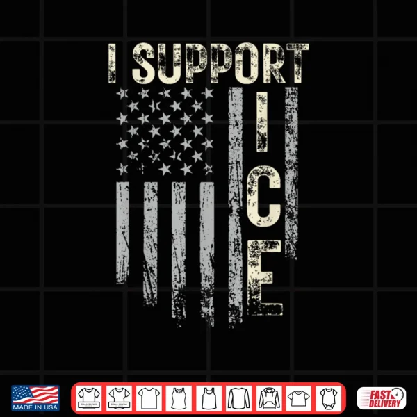 Support ICE Immigration Officers American Flag Border Patrol Shirt 3 Design Support ICE Immigration Officers American Flag Border Patrol Shirt