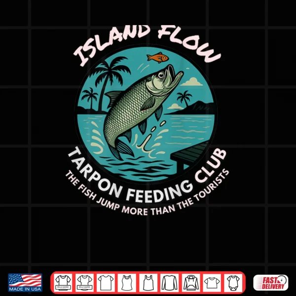 Tarpon Feeding Club T Shirt Silver King Fishing Tee Anglers Shirt 3 Design Tarpon Feeding Club T Shirt Silver King Fishing Tee Anglers Shirt