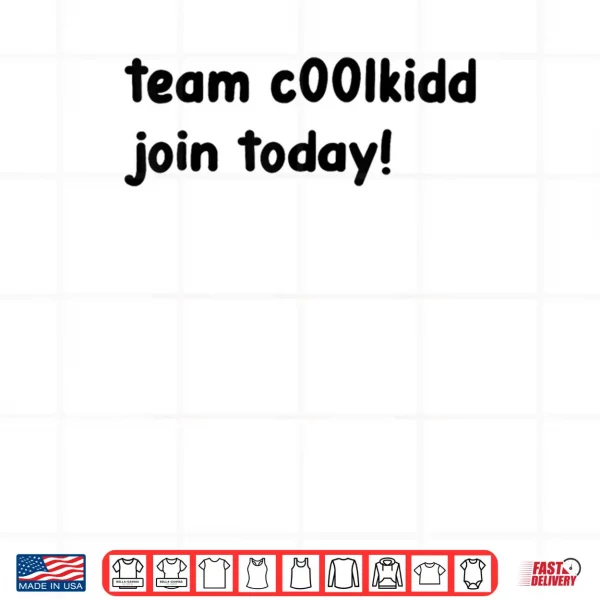 Team C00lkidd Join Today Shirt 3 Design Team C00lkidd Join Today Shirt