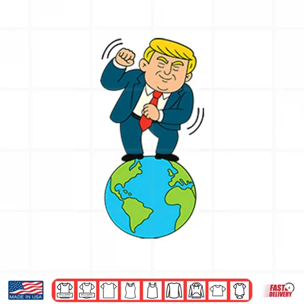 Trump Dancing On Top Of The World Shirt 3 Design Trump Dancing On Top Of The World Shirt