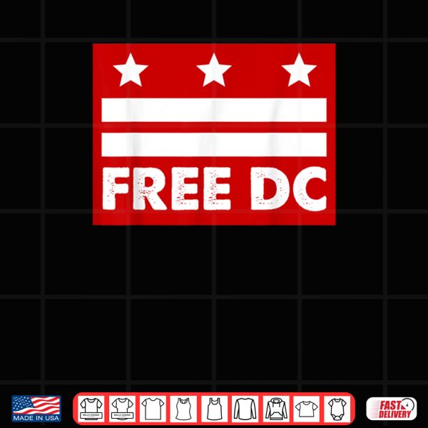 Washington Free DC Shirt Free DC Shirt 3 Design Washington Free DC Shirt Free DC Shirt