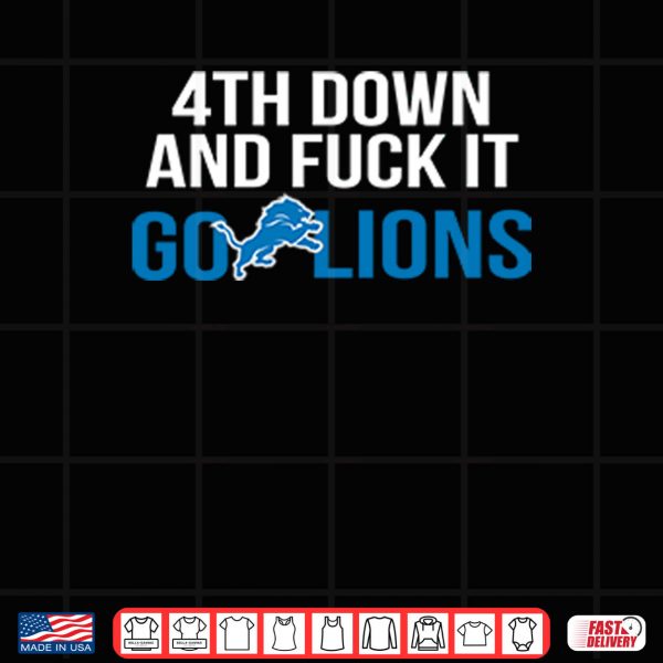 Design png 4th Down And Fuck It Go Lions Shirt