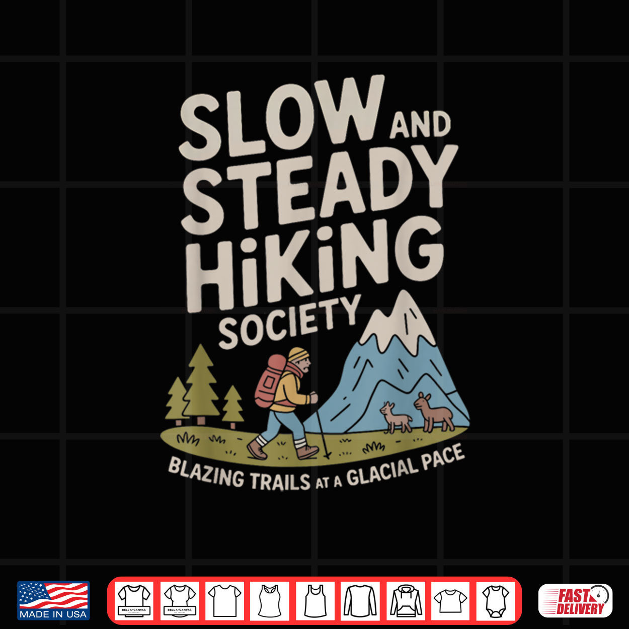 Slow and Steady Hiking Society Blazing Trails at a Glacial Shirt Slow and Steady Hiking Society Blazing Trails at a Glacial Shirt