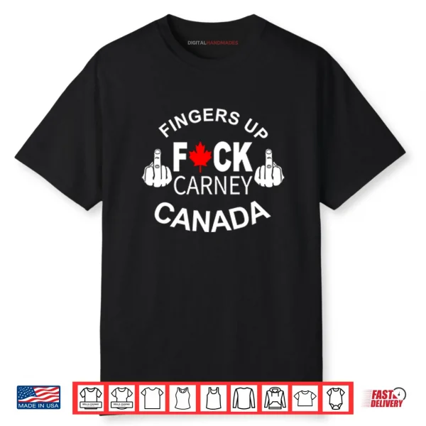 Fingers Up Fuck Carney Canada Shirt
