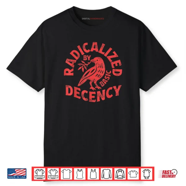Floral Radicalized by Basic Decency Feminist Activist Shirt