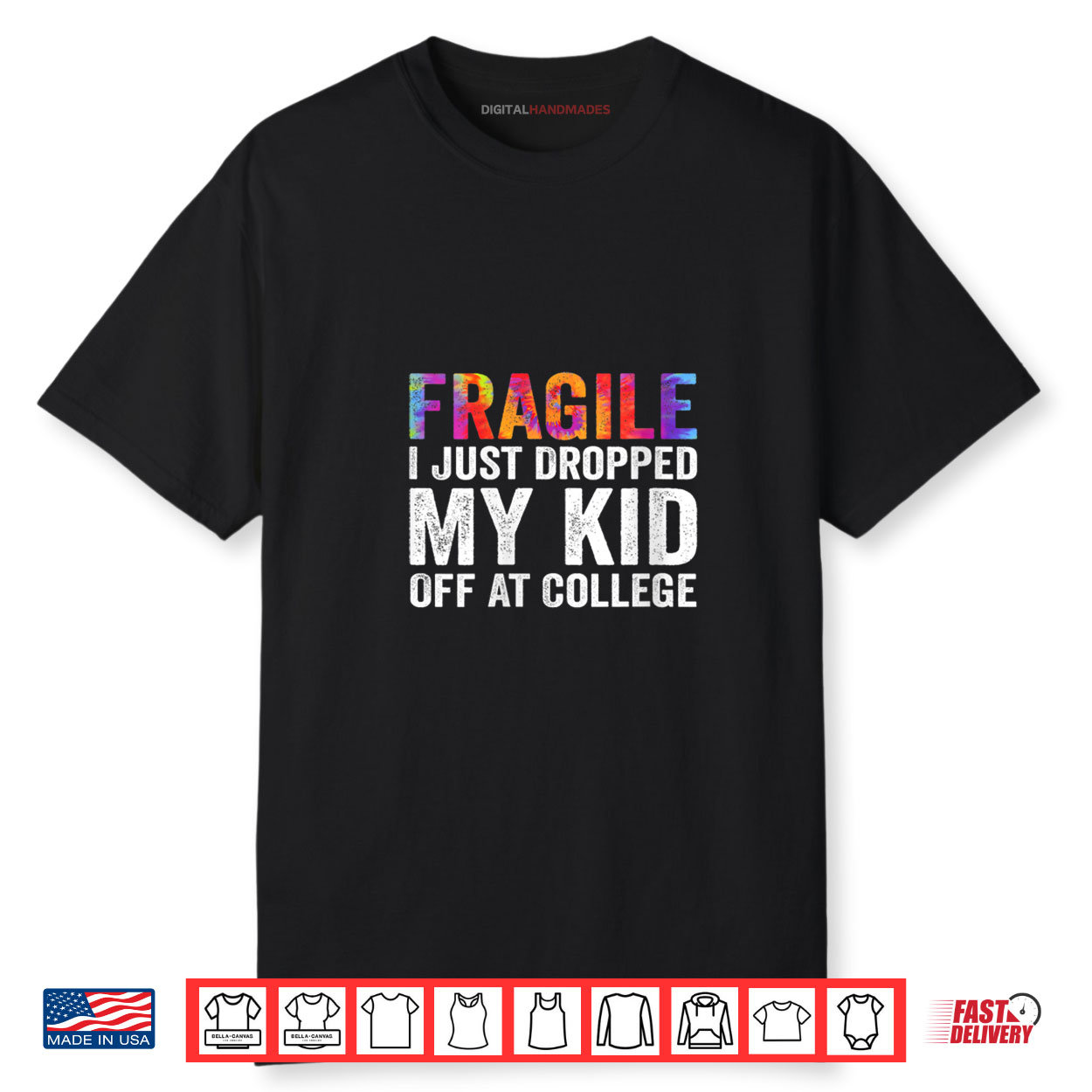 Fragile I Just Dropped My Kid Off at College Drop Off Mom Shirt Fragile I Just Dropped My Kid Off at College Drop Off Mom Shirt