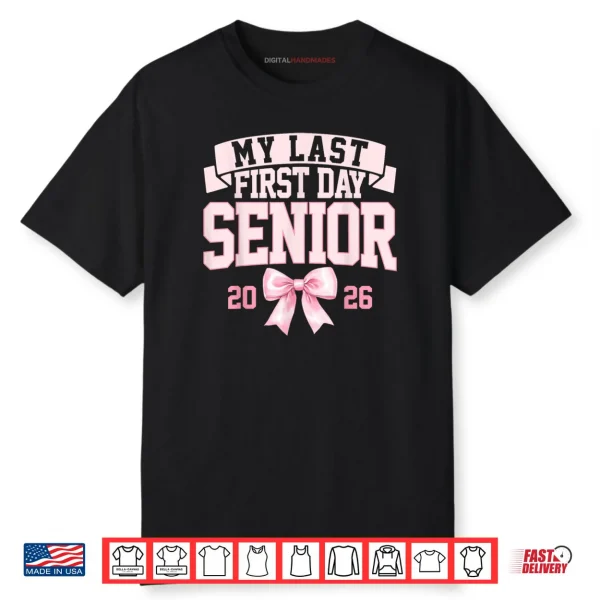 Girly Coquette My Last First Day Senior 2026 Class of 2026 Shirt