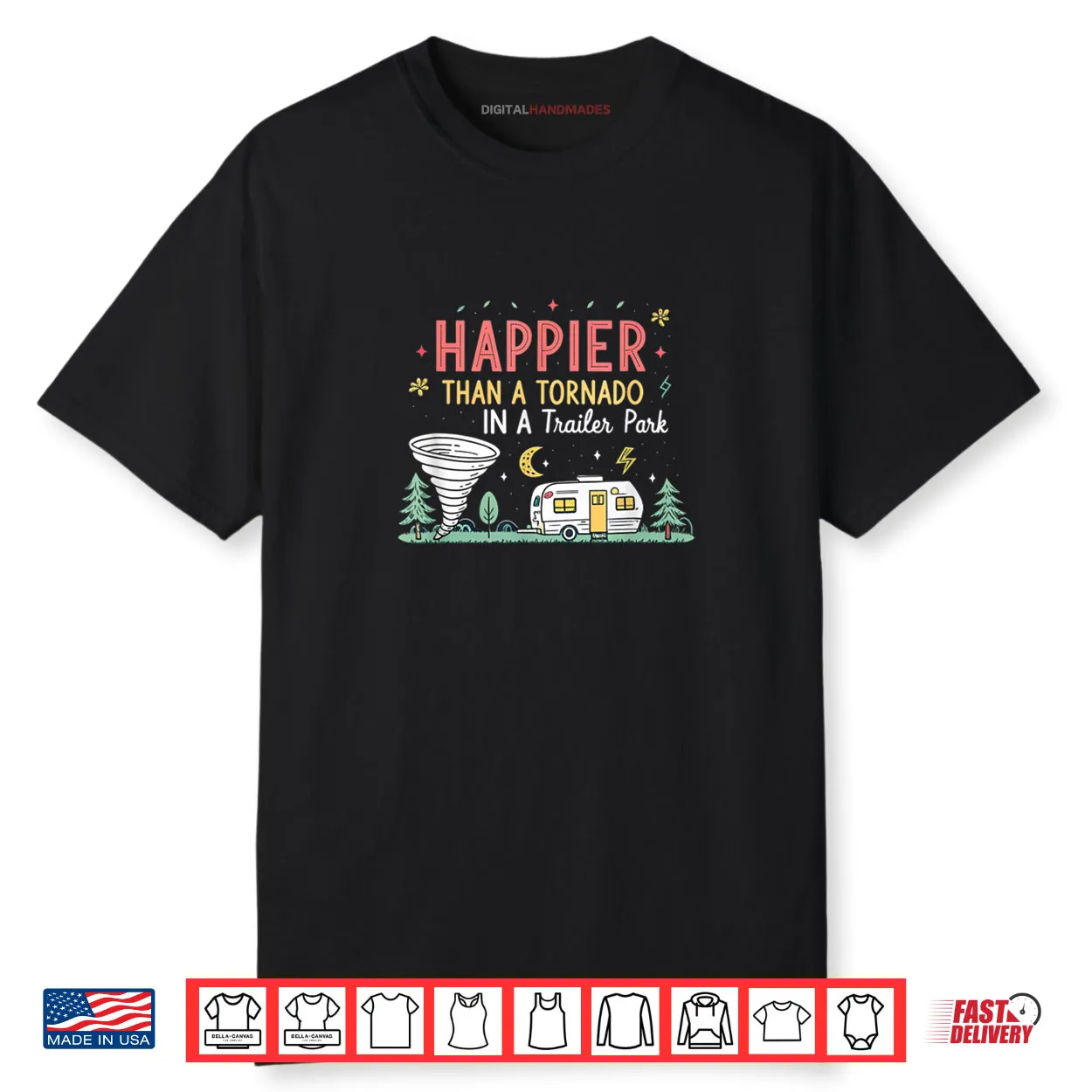 Happier Than A Tornado In A Trailer Park Party Shirt Happier Than A Tornado In A Trailer Park Party Shirt