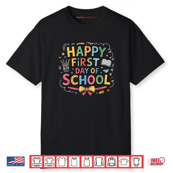 Happy First Day of School Pencil Teacher Kids Back to School Shirt