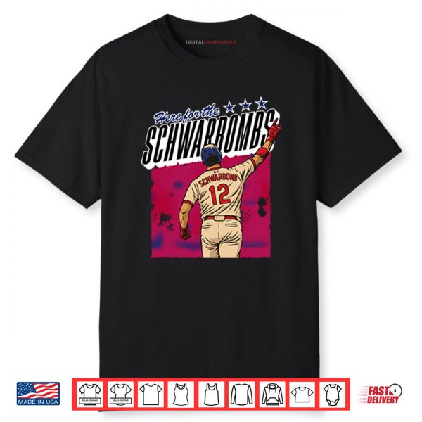 Here For The Schwarbomb Kyle Schwarber Shirt
