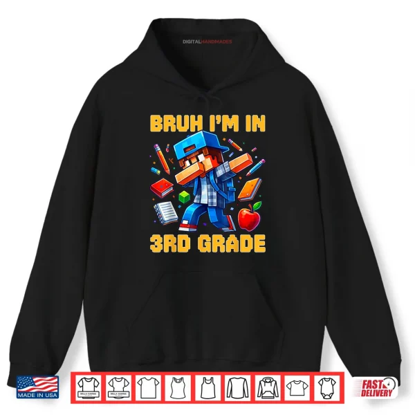 Bruh I'm in 3rd Grade Dabbing Boys Kids Gamer Back To School Shirt 2 Hoodie Bruh Im in 3rd Grade Dabbing Boys Kids Gamer Back To School Shirt