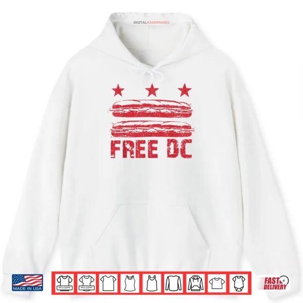 Hoodie DC The Sandwich Guy Free DC DC Flag Sub Sandwiches Protests Shirt
