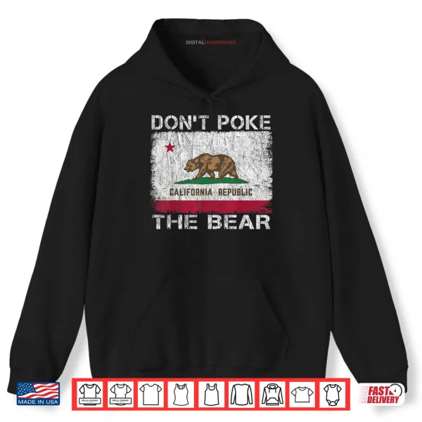 Don’t Poke The Bear California Republic Funny Shirt 2 Hoodie Dont Poke The Bear California Republic Funny Shirt