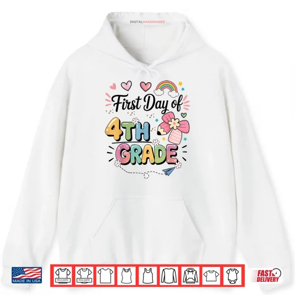 First Day Of 4th Grade Back To School Teacher Girls Shirt 2 Hoodie First Day Of 4th Grade Back To School Teacher Girls Shirt
