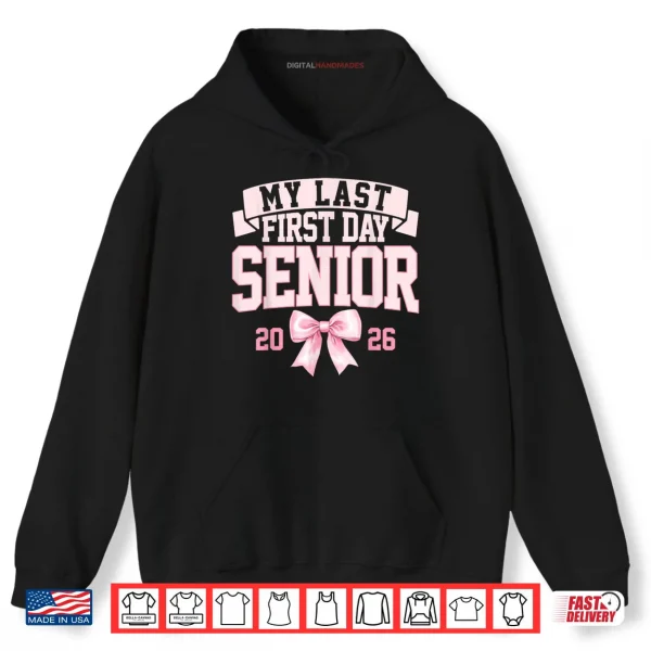 Girly Coquette My Last First Day Senior 2026 Class of 2026 Shirt 2 Hoodie Girly Coquette My Last First Day Senior 2026 Class of 2026 Shirt