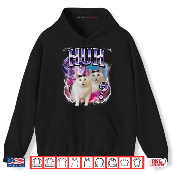 Hoodie Huh Cat Chonky Meme Funny Confused Cat Meme Lovers Shirt