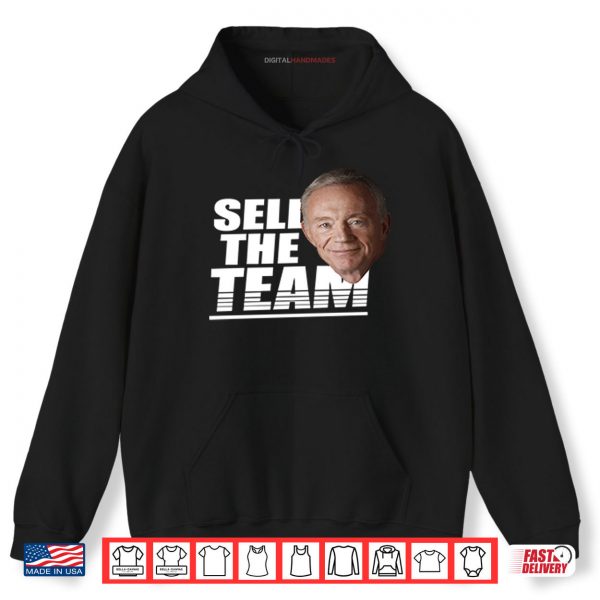 Hoodie Jerry Jones Sell The Team Shirt