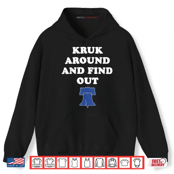 Kruk Around and Find Out Shirt 2 Hoodie Kruk Around and Find Out Shirt