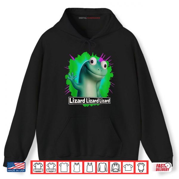 Hoodie Lizard Lizard Lizard Meme Shirt