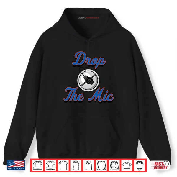 Hoodie New York Mets Drop The Mic Shirt