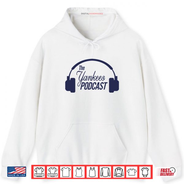 The New York Yankees Podcast Shirt 2 Hoodie The New York Yankees Podcast Shirt