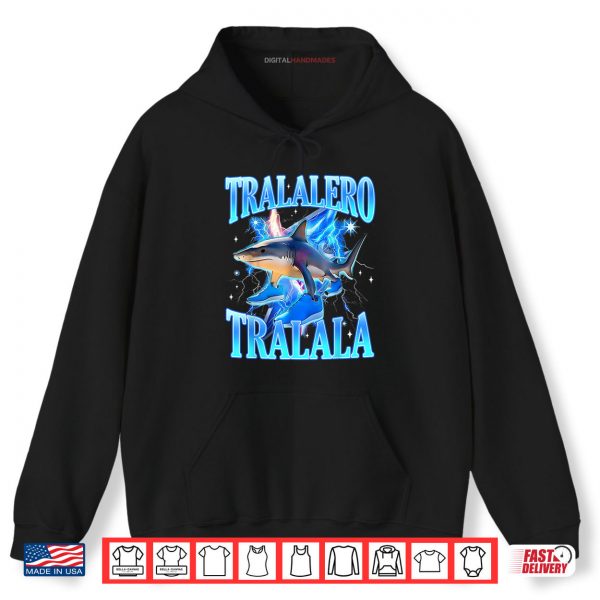 Hoodie Tralalero Tralala Shark Meme Shirt