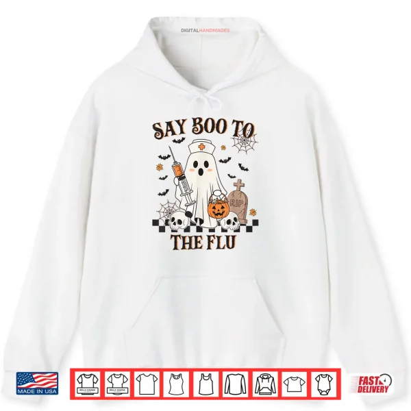 Hoodie Vaccine Say Boo to The Flu Retro Nurse Ghost Halloween Shirt