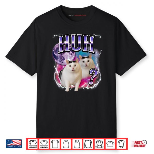 Huh Cat Chonky Meme Funny Confused Cat Meme Lovers Shirt