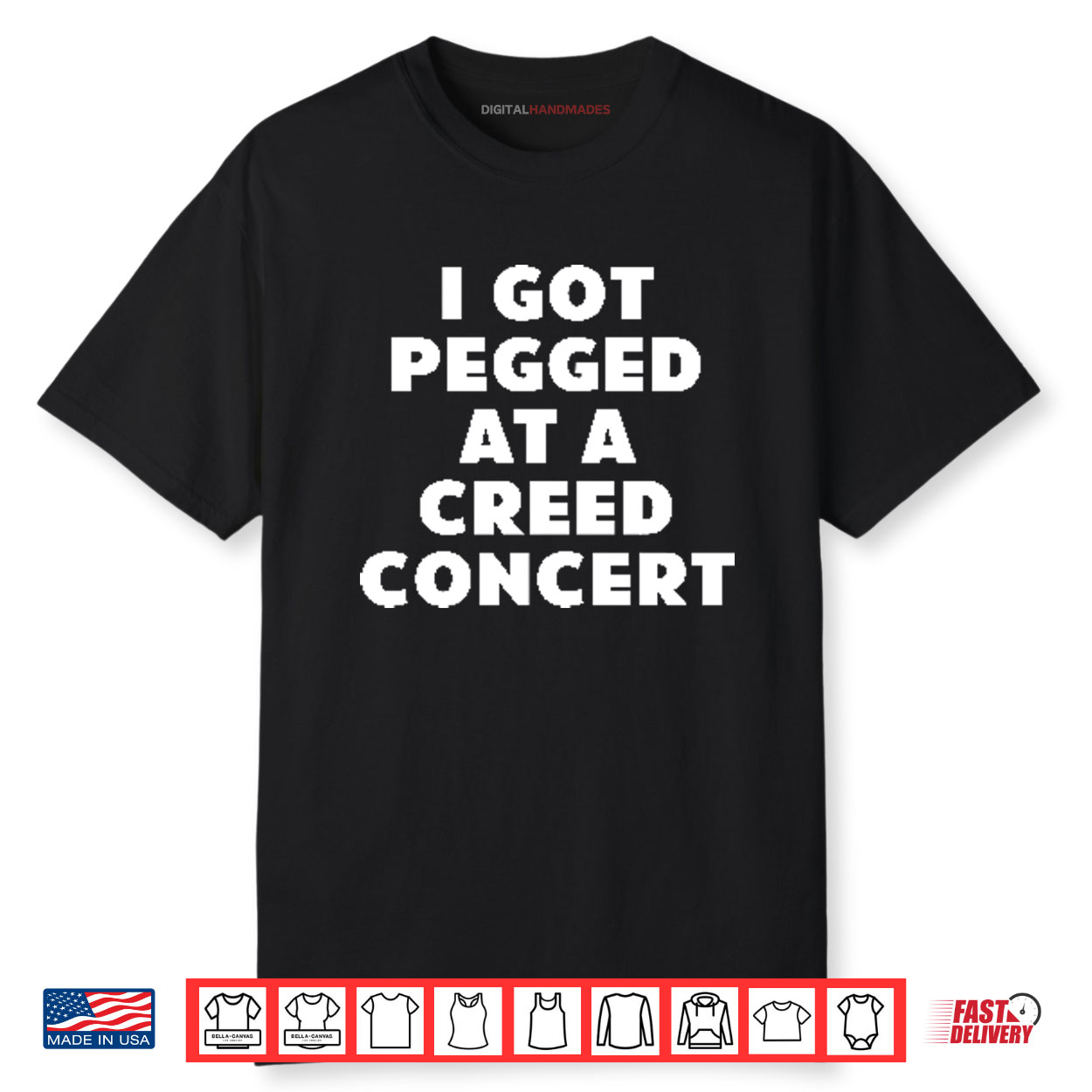 I Got Pegged At A Creed Concert Shirt I Got Pegged At A Creed Concert Shirt