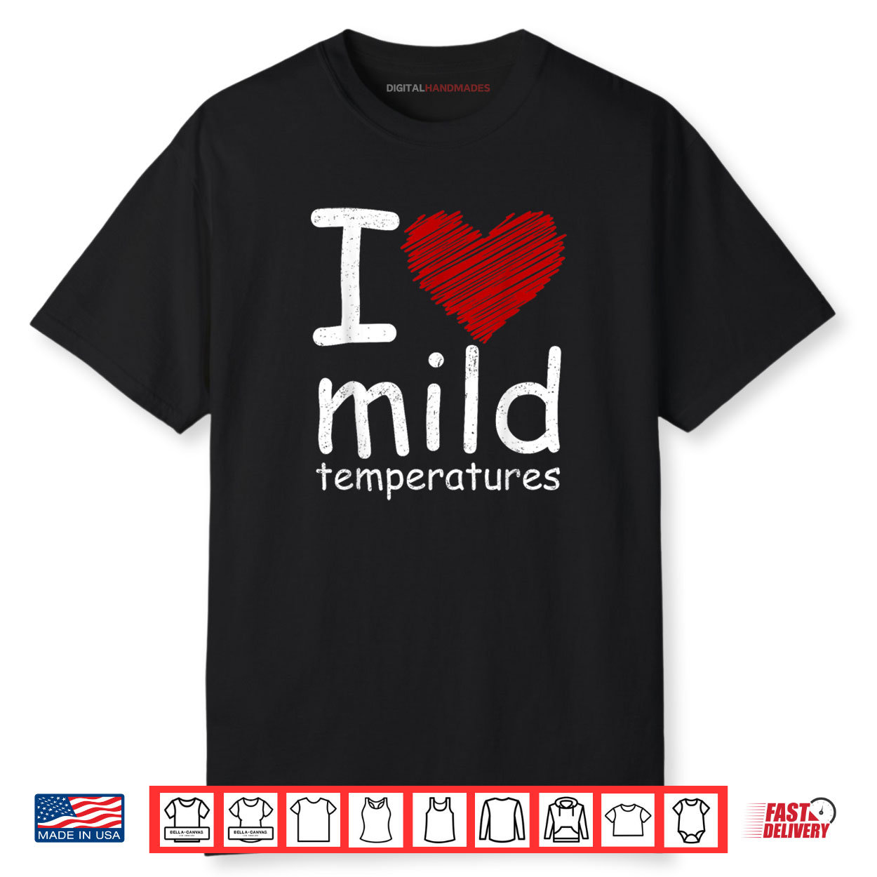 I Heart Mild Temperatures Shirt I Heart Mild Temperatures Shirt