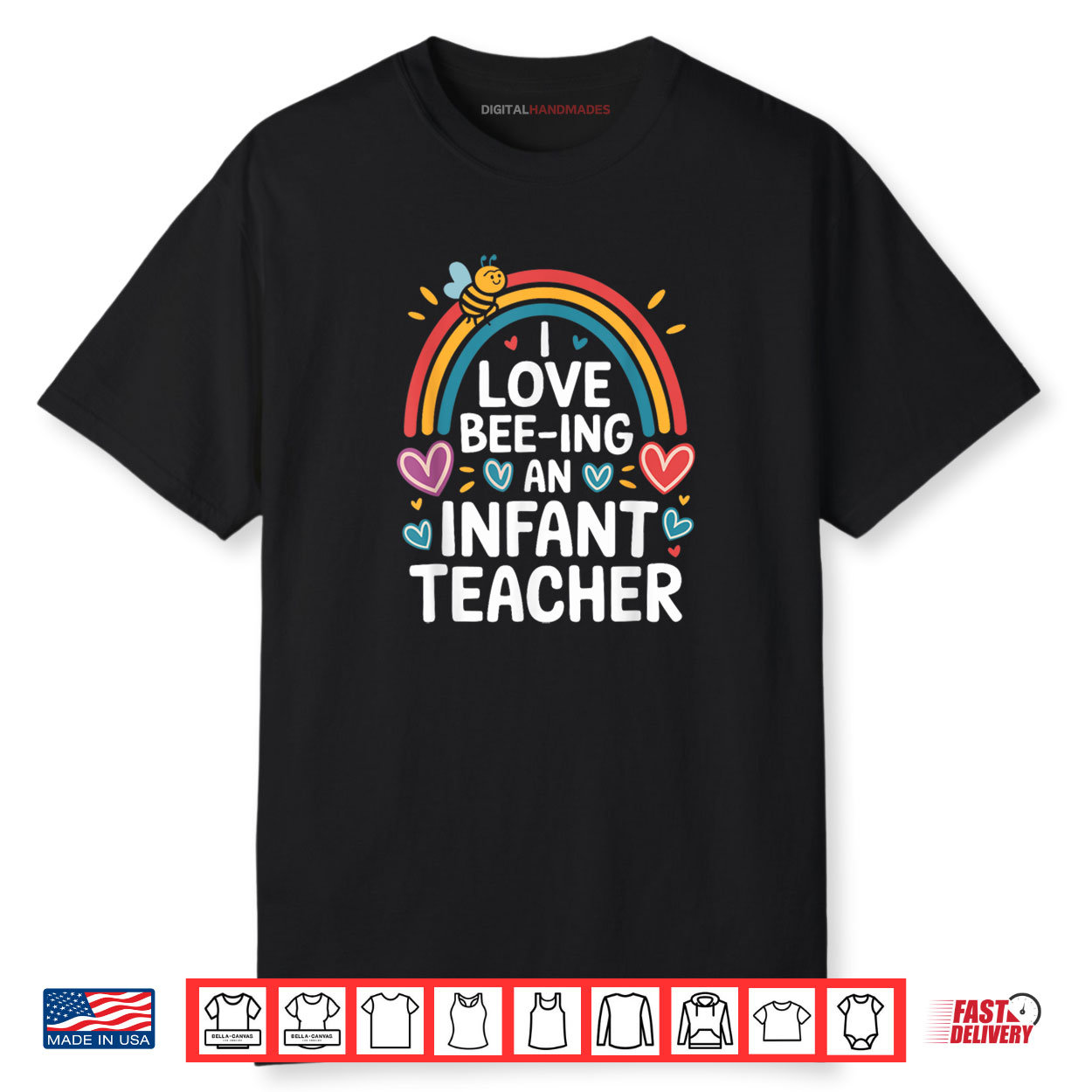I Love Bee Ing an Infant Teacher Shirt I Love Bee Ing an Infant Teacher Shirt