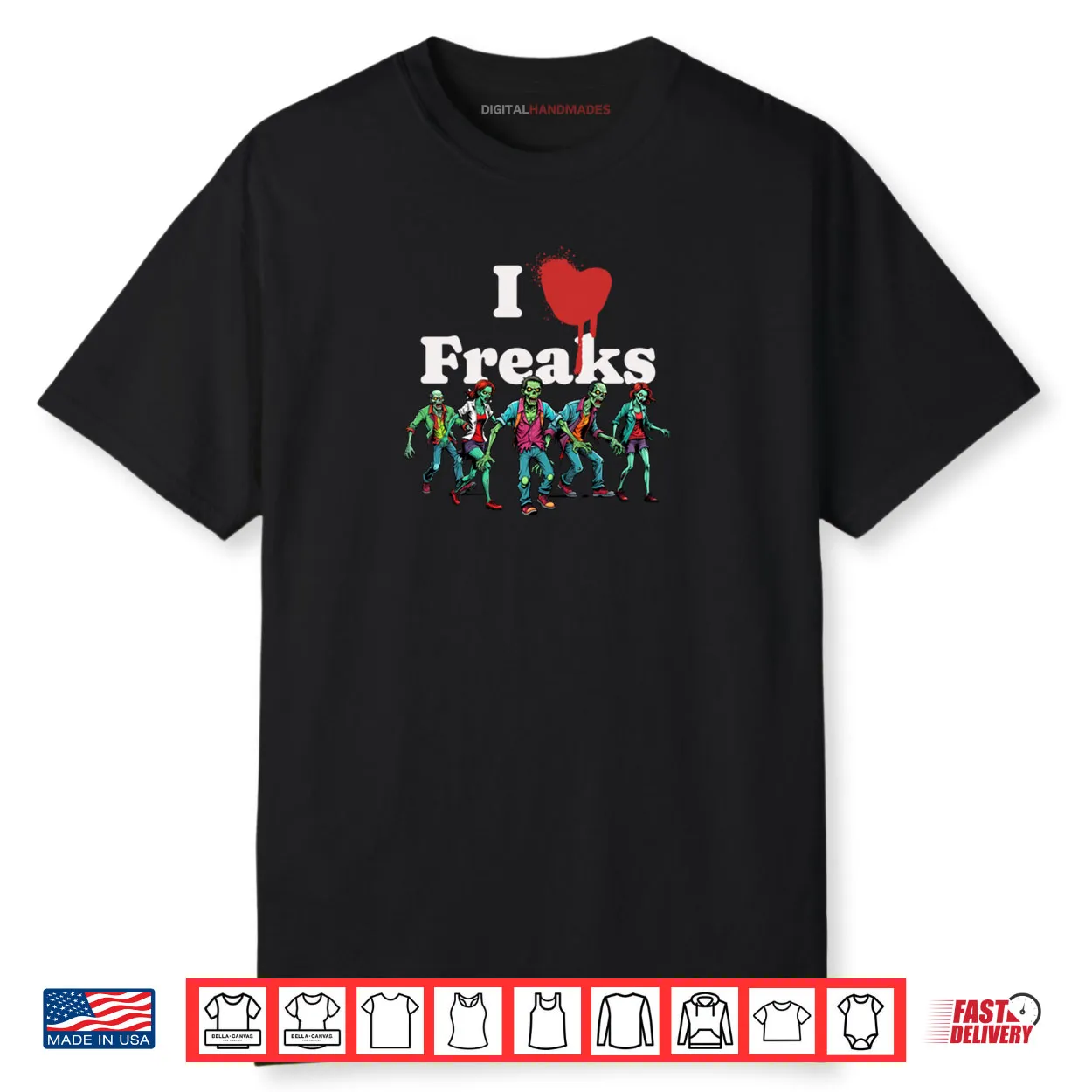 I Love Freaks Shirt I Love Freaks Shirt