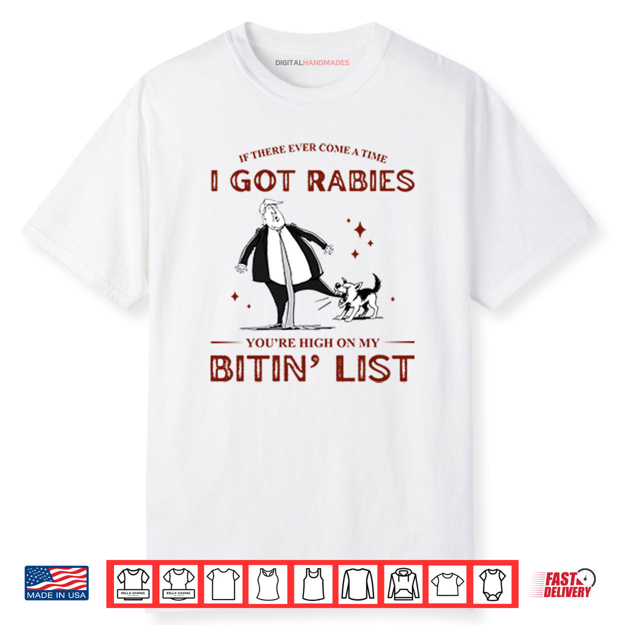 If There Ever Come A Time I Got Rabies You’re High On My Bitin’ List Shirt If There Ever Come A Time I Got Rabies You’re High On My Bitin’ List Shirt